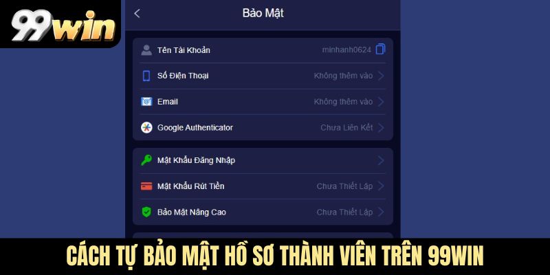 Cách tự bảo mật hồ sơ thành viên trên 99win