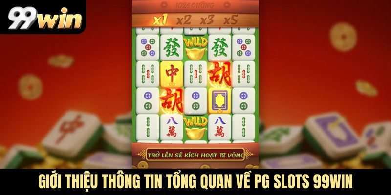 Giới thiệu thông tin tổng quan về PG Slots 99win