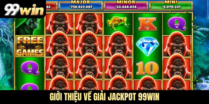 Giới thiệu về giải Jackpot 99win