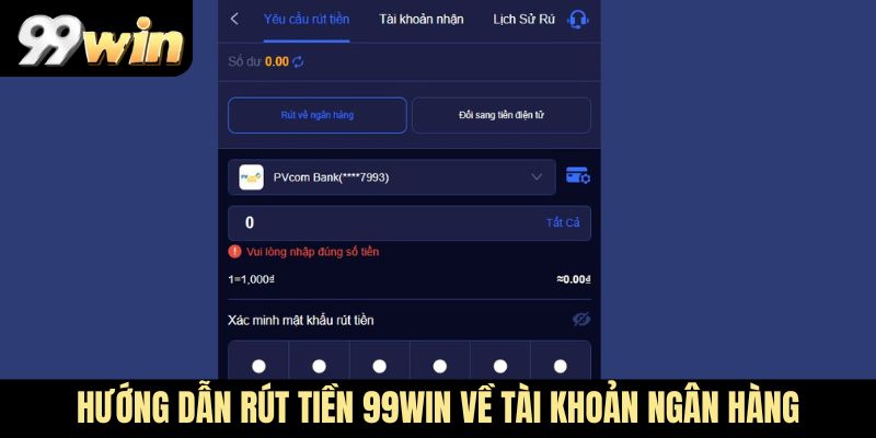 Hướng dẫn rút tiền 99Win về tài khoản ngân hàng