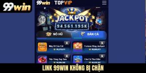 link 99WIN không bị chặn