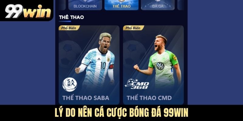 Lý do nên cá cược bóng đá 99WIN