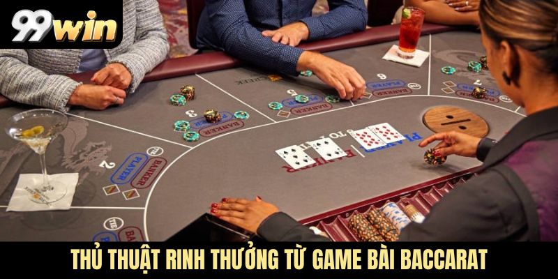 Thủ thuật rinh thưởng từ game bài Baccarat