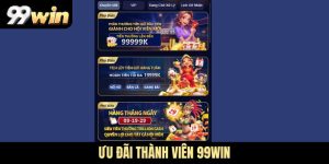 ưu đãi thành viên 99Win