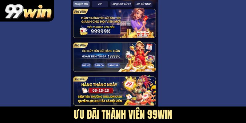 ưu đãi thành viên 99Win